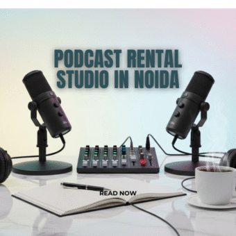 Podcast rental studio in Noida